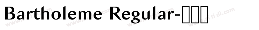 Bartholeme Regular字体转换